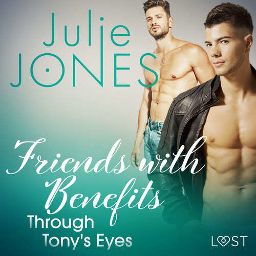 Friends with Benefits: Through Tony's Eyes (EN) - Julie Jones (mp3 audiokniha)