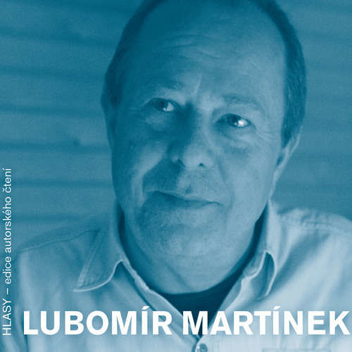 HLASY - Lubomír Martínek - Lubomír Martínek (mp3 audiokniha)