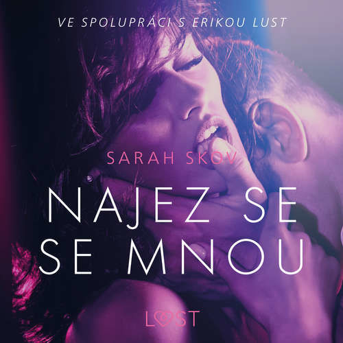 Najez se se mnou - Erotická povídka - Sarah Skov (mp3 audiokniha)