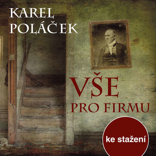Vše pro firmu - Karel Poláček (mp3 audiokniha)