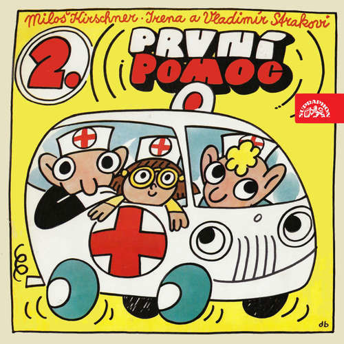 První pomoc 2 - Miloš Kirschner, Vladimír Straka, Irena Straková (mp3 audiokniha)