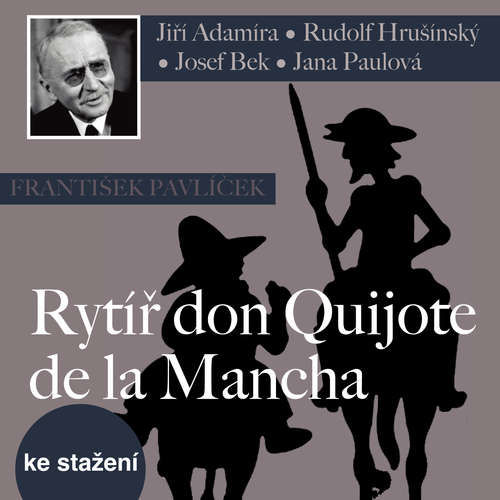 Rytíř don Quijote de la Mancha - František Pavlíček, Ivan Hubač (mp3 audiokniha)