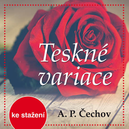 Teskné variace - Anton Pavlovič Čechov (mp3 audiokniha)