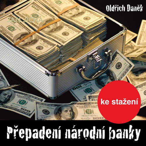 Přepadení národní banky - Oldřich Daněk (mp3 audiokniha)