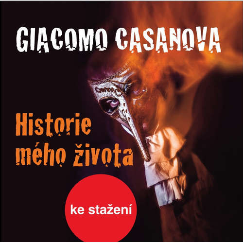 Historie mého života - Giovanni Giacomo Casanova de Sengal (mp3 audiokniha)