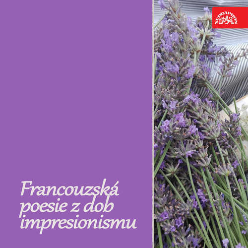 Francouzská poesie z dob impresionismu - Guillaume Apollinaire, Charles Baudelaire, Tristan Corbiere, Jules Laforgue, Stéphane Mallarmé, Jean-Arthur Rimbaud, Henry Saint Pol - Roux, Paul Verlaine (mp3 audiokniha)