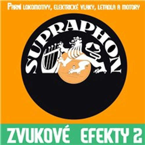 Zvukové efekty 2. (Parní lokomotívy, el. vlaky, letadla a motory) - Autor Neznámy (mp3 audiokniha)