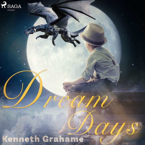 Dream Days (EN) - Kenneth Grahame (mp3 audiokniha)