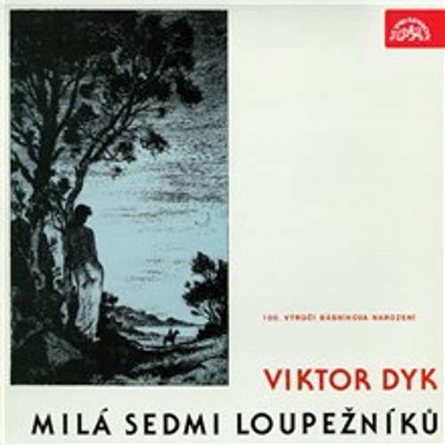 Milá sedmi loupežníků - Viktor Dyk (mp3 audiokniha)