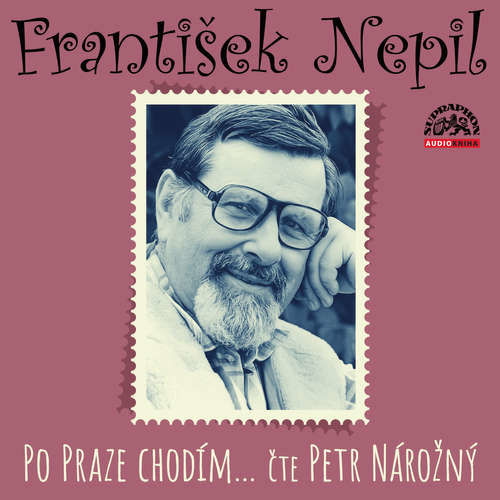 Po Praze chodím… - František Nepil (mp3 audiokniha)