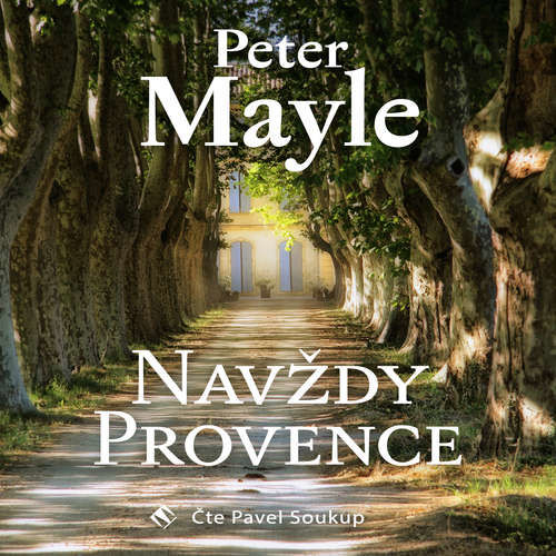 Navždy Provence - Peter Mayle (mp3 audiokniha)
