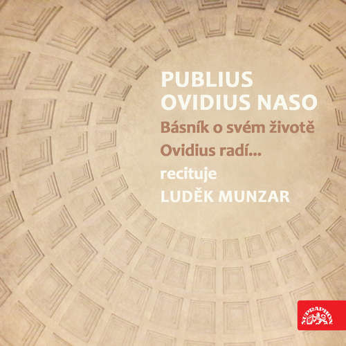 Publius Ovidius Naso Básník o svém životě/ Ovidius radí... - Publius Ovidius Naso (mp3 audiokniha)