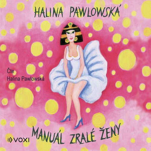Manuál zralé ženy - Halina Pawlowská (mp3 audiokniha)