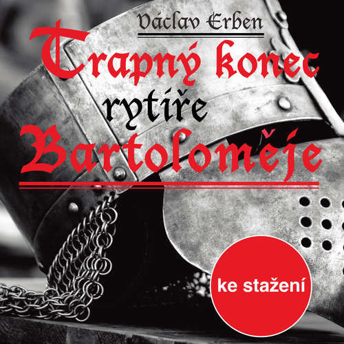 Trapný konec rytíře Bartoloměje - Václav Erben (mp3 audiokniha)