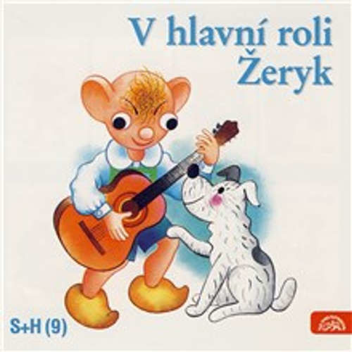 V hlavní roli Žeryk - Vladimír Straka, Miloš Kirschner (mp3 audiokniha)