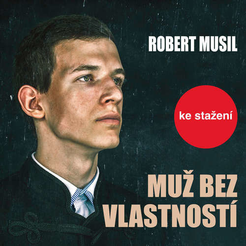 Muž bez vlastností - Robert Musil (mp3 audiokniha)