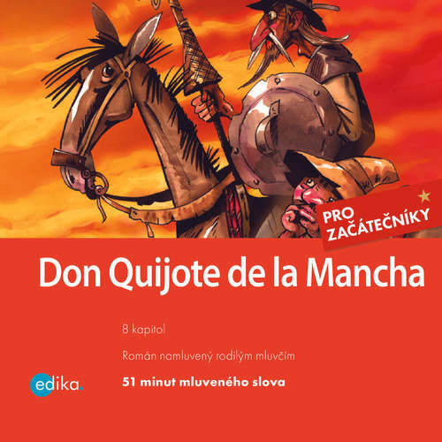 Don Quijote de la Mancha (ES) - Miguel de Cervantes, Eliška Madrid Jirásková (mp3 audiokniha)