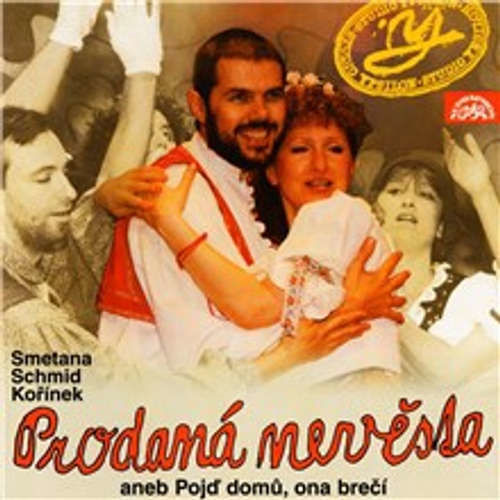 Prodaná nevěsta aneb Pojď domů, ona brečí - Miroslav Kořínek, Bedřich Smetana, Ján Schmid (mp3 audiokniha)
