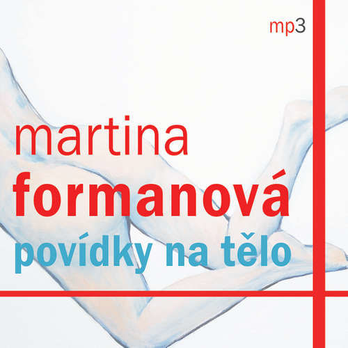 Povídky na tělo - Martina Formanová (mp3 audiokniha)