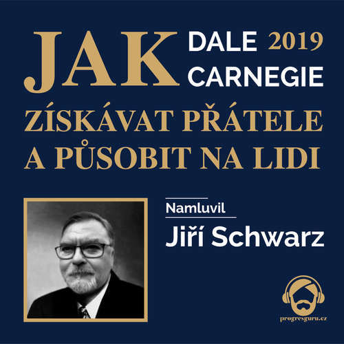 Jak získávat přátele a působit na lidi 2019 - Dale Carnegie (mp3 audiokniha)