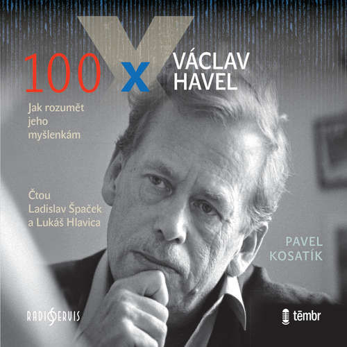 100 x Václav Havel - Pavel Kosatík (mp3 audiokniha)