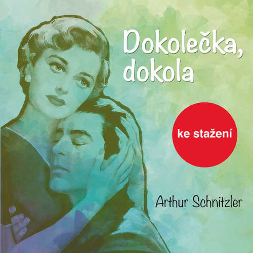 Dokolečka, dokola - Arthur Schnitzler (mp3 audiokniha)