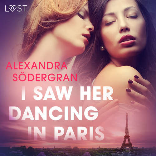 I Saw Her Dancing in Paris - Erotic Short Story (EN) - Alexandra Södergran (mp3 audiokniha)