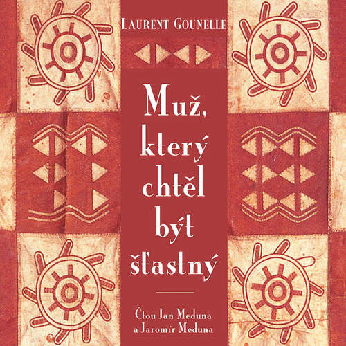 Muž, který chtěl být šťastný - Laurent Gounelle (mp3 audiokniha)