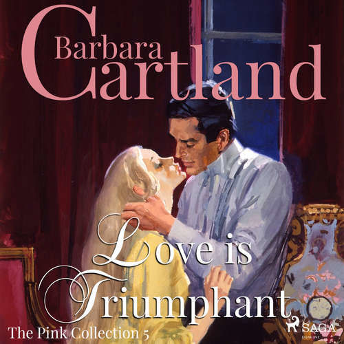 Love is Triumphant (Barbara Cartland’s Pink Collection 5) (EN) - Barbara Cartland (mp3 audiokniha)