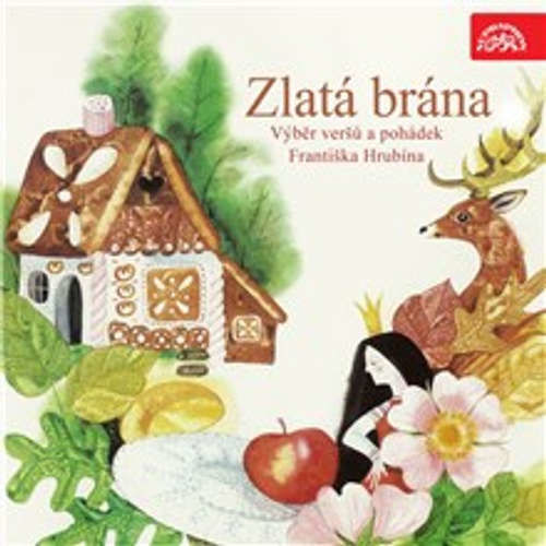 Zlatá brána - výběr veršů a pohádek Františka Hrubína - František Hrubín (mp3 audiokniha)