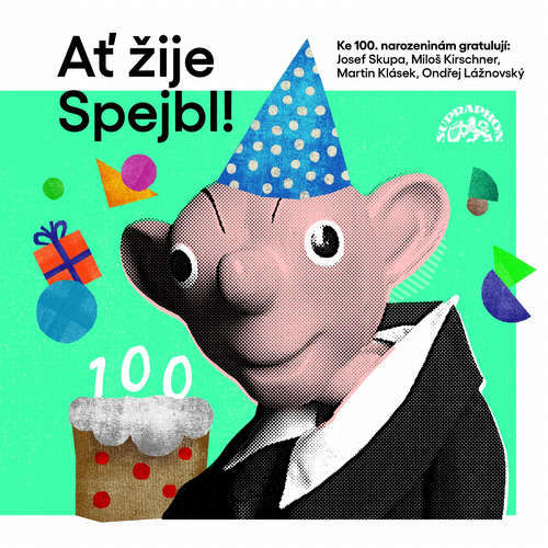 Ať žije Spejbl! - Josef Skupa, Martin Klásek, Helena Štáchová, Ondřej Lážnovský, Miloš Kirschner, Ladislav Khás, Josef Barchánek, Vladimír Straka, František Nepil, Štěpán Gajdoš (mp3 audiokniha)