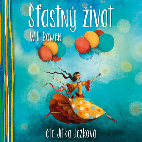 Šťastný život - Will Bowen (mp3 audiokniha)