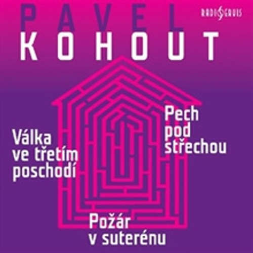 Válka ve třetím poschodí, Pech pod střechou, Požár v suterénu - Pavel Kohout (mp3 audiokniha)