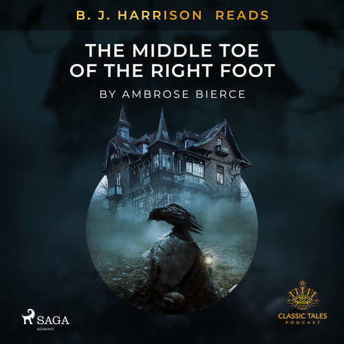 B. J. Harrison Reads The Middle Toe of the Right Foot (EN) - Ambrose Bierce (mp3 audiokniha)