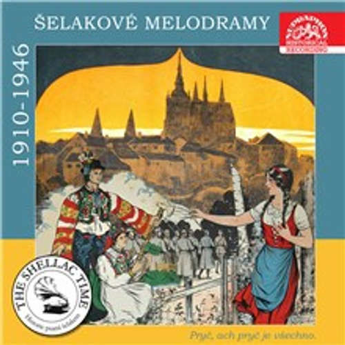 Historie psaná šelakem - Pryč, ach, pryč je všechno. Šelakové melodramy - Jaroslav Seifert, Vítězslav Nezval, Karel Hašler,  Autor neznámý, Josef Hora, František Šmíd, Max Stýblo, Josef Kytka, Hugo Posselt, František Kudrna, Václav Albre