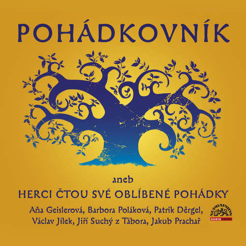 Pohádkovník aneb Herci čtou své oblíbené pohádky - Hans Christian Andersen, James M. Barrie, Josef Čapek, Michal Čunderle, Jan Drda, Jan Karafiát, Astrid Lindgrenová, Jan Werich, Oscar Wilde (mp3 audiokniha)