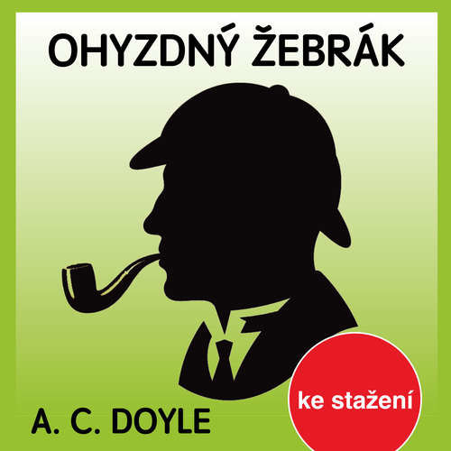 Ohyzdný žebrák - Arthur Conan Doyle (mp3 audiokniha)