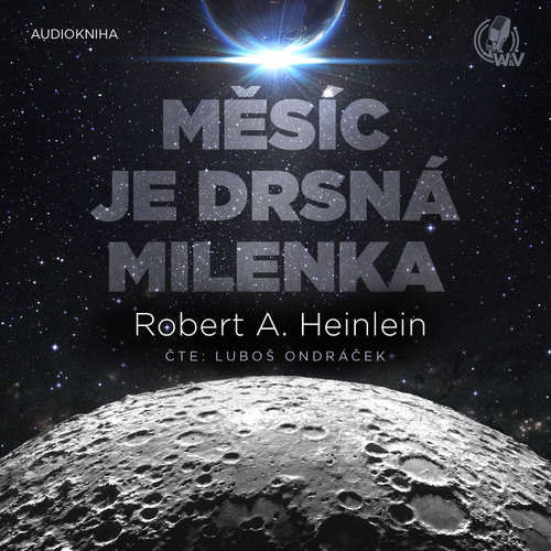 Měsíc je drsná milenka - Robert A. Heinlein (mp3 audiokniha)