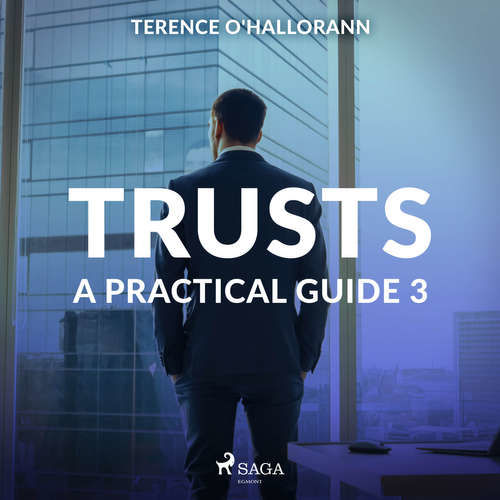 Trusts – A Practical Guide 3 (EN) - Terence O'Hallorann (mp3 audiokniha)