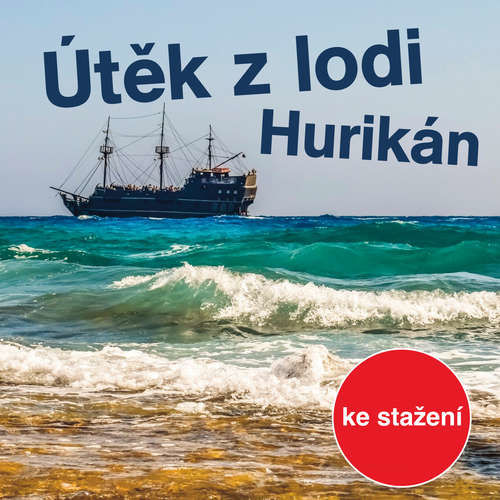 Útěk z lodi Hurikán - Radoslav Lošťák (mp3 audiokniha)