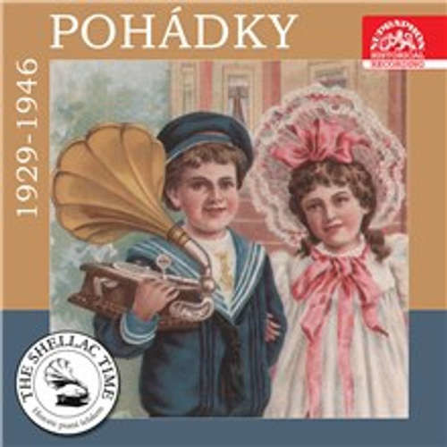 Historie psaná šelakem - Pohádky 1929-1946 - Karel Jaromír Erben,  Lidová polská,  Autor neznámý,  Lidová lužicko-srbská,  Lidová ruská, Jožka Švihla, A. Hostáň, František Hrubín, František Halas, Fr. Šímová, Š. Čornyj, Josef Vác