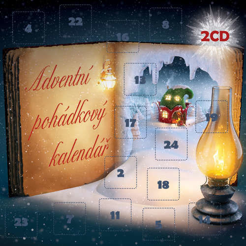 Adventní pohádkový kalendář - Radek Adamec, František Bartoš, Veronika Dziaková, Karel Jaromír Erben, Jacob Grimm, Wilhelm Grimm, Josef Jančář,  Japonská pohádka,  Lidová pohádka, Božena Němcová, Míla Pospíšilová, Jiří Horčička