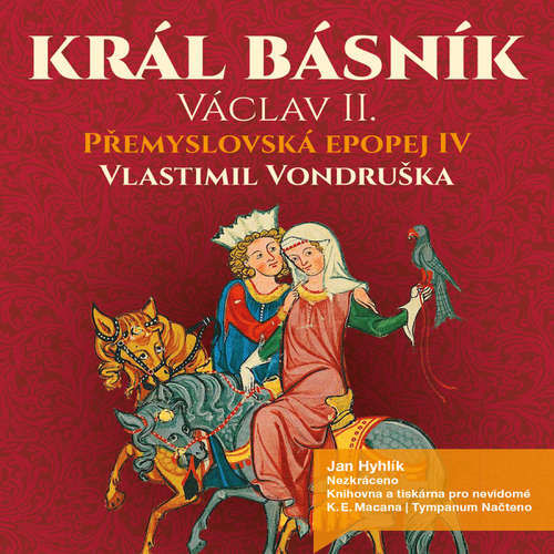 Přemyslovská epopej IV - Král básník - Vlastimil Vondruška (mp3 audiokniha)