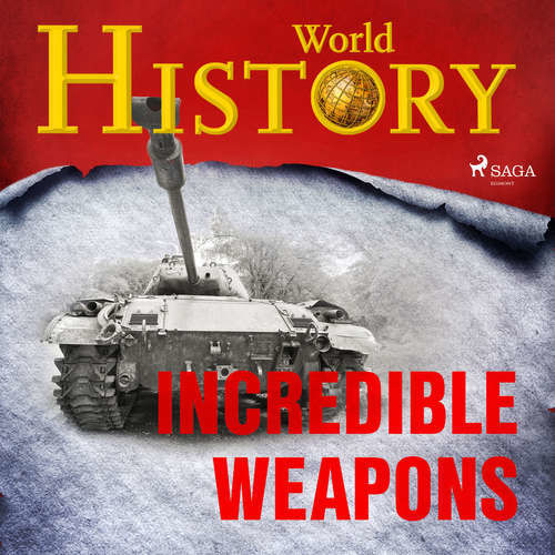 Incredible Weapons (EN) - World History (mp3 audiokniha)