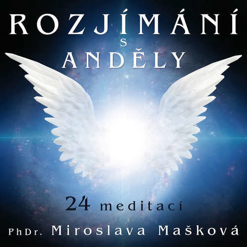 Rozjímání s anděly - Miroslava Mašková (mp3 audiokniha)