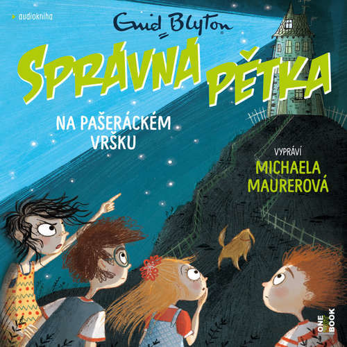 Správná pětka na Pašeráckém vršku - Enid Blytonová (mp3 audiokniha)