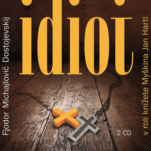 Idiot - Fiodor Michajlovič Dostojevskij (mp3 audiokniha)