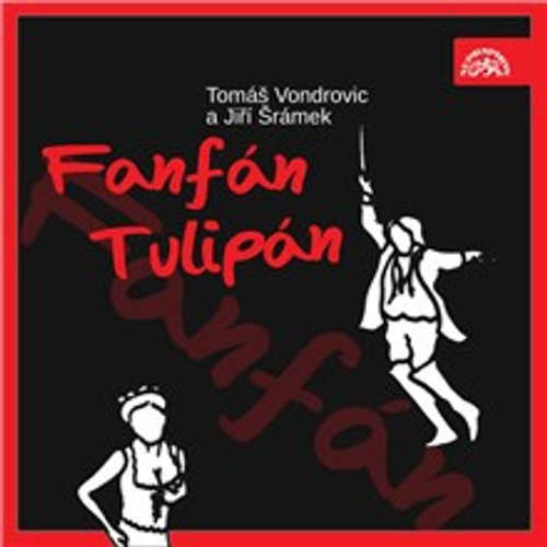 Fanfán Tulipán - Tomáš Vondrovic, Jiří Šrámek (mp3 audiokniha)