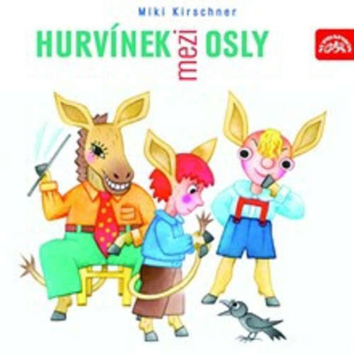 Hurvínek mezi osly - Miki Kirschner (mp3 audiokniha)