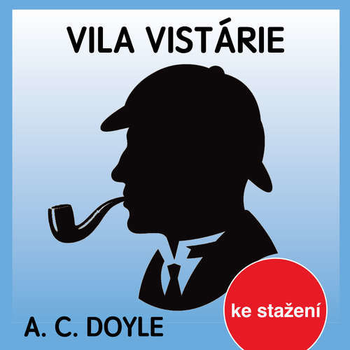 Vila Vistárie - Arthur Conan Doyle (mp3 audiokniha)